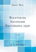 Boletim da Sociedade Broteriana, 1920, Vol. 28 (Classic Reprint)