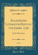 Allgemeine Literatur-Zeitung vom Jahre 1796, Vol. 2