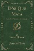 Dôr Que Mata