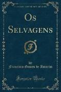 Os Selvagens (Classic Reprint)