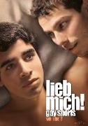 LIEB MICH! - Gay Shorts Volume 6
