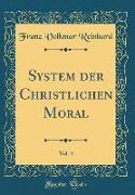 System der Christlichen Moral, Vol. 4 (Classic Reprint)