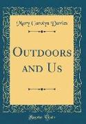 Outdoors and Us (Classic Reprint)