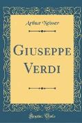 Giuseppe Verdi (Classic Reprint)