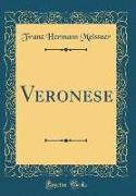 Veronese (Classic Reprint)