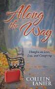 Along the Way: Thoughts on Love, Loss, and Caregiving