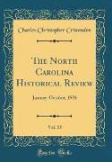 The North Carolina Historical Review, Vol. 13: January-October, 1936 (Classic Reprint)