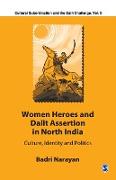 Women Heroes and Dalit Assertion in North India