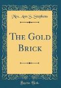 The Gold Brick (Classic Reprint)