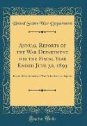 Annual Reports of the War Department for the Fiscal Year Ended June 30, 1899