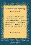 Journal of the House of Representatives of the Thirteenth General Assembly of the State of Iowa, Which Convened at the Capitol, in Des Moines, Iowa, Jan. 10, 1870 (Classic Reprint)