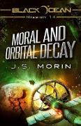 Moral and Orbital Decay