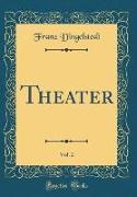 Theater, Vol. 2 (Classic Reprint)