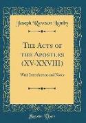 The Acts of the Apostles (XV-XXVIII)