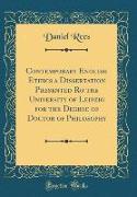 Contemporary English Ethics a Dissertation Presented Ro the University of Leipzig for the Degree of Doctor of Philosophy (Classic Reprint)