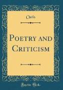 Poetry and Criticism (Classic Reprint)