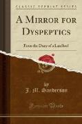 A Mirror for Dyspeptics