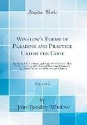 Winslow's Forms of Pleading and Practice Under the Code, Vol. 2 of 2