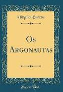 Os Argonautas (Classic Reprint)