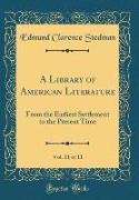 A Library of American Literature, Vol. 11 of 11