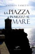 La piazza in mezzo al mare