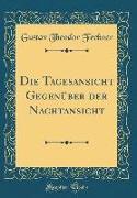 Die Tagesansicht Gegenüber der Nachtansicht (Classic Reprint)