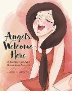 Angels Welcome Here: A Coming-Of-Age Book for Adults