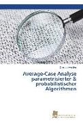 Average-Case Analyse parametrisierter & probabilistischer Algorithmen