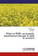 Effect of PGR's on growth, biochemical changes & yield of mustard