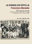La danza en Estella : Francisco Beruete : estudio del corpus de danzas creado para el Grupo Folklórico Municipal de Estella durante la década de 1950