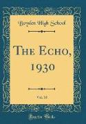 The Echo, 1930, Vol. 10 (Classic Reprint)