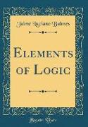 Elements of Logic (Classic Reprint)