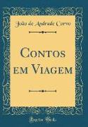 Contos em Viagem (Classic Reprint)