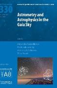 Astrometry and Astrophysics in the Gaia Sky (IAU S330)