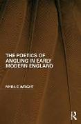 The Poetics of Angling in Early Modern England