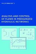 Analysis and Control of Flows in Pressurized Hydraulic Networks