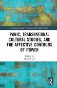 Panic, Transnational Cultural Studies, and the Affective Contours of Power