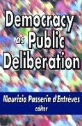 Democracy as Public Deliberation