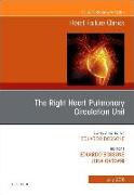 The Right Heart - Pulmonary Circulation Unit, an Issue of Heart Failure Clinics: Volume 14-3