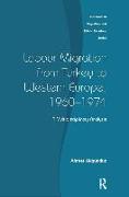 Labour Migration from Turkey to Western Europe, 1960-1974