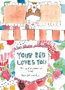 Your Bed Loves You