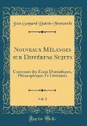 Nouveaux Mélanges sur Différens Sujets, Vol. 1