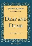 Deaf and Dumb (Classic Reprint)