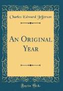 An Original Year (Classic Reprint)