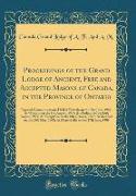 Proceedings of the Grand Lodge of Ancient, Free and Accepted Masons of Canada, in the Province of Ontario