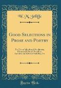 Good Selections in Prose and Poetry