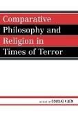 Comparative Philosophy and Religion in Times of Terror