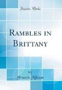 Rambles in Brittany (Classic Reprint)