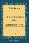 The Ecclesiastical Year, Vol. 2