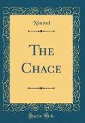 The Chace (Classic Reprint)